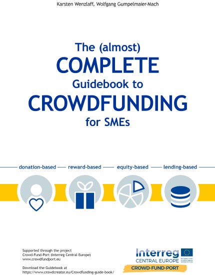 The (Almost) Complete Guidebook to Crowdfunding for SMEs The (Almost) Complete Guidebook to Crowdfunding for SMEs